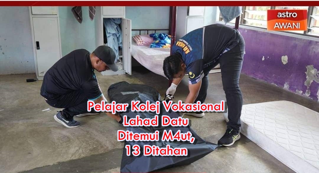 Pelajar Kolej Vokasional Lahad Datu Ditemui M4ut, 13 Ditahan - Rumah Panjai