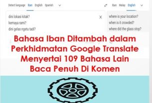 Bahasa Iban Ditambah dalam Perkhidmatan Google Translate Menyertai 109 Bahasa Lain