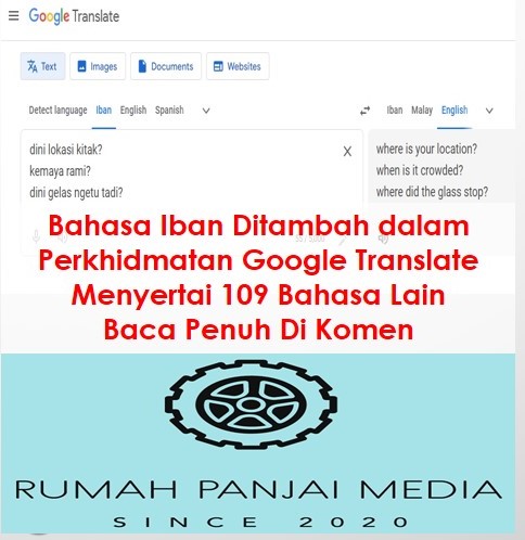 Bahasa Iban Ditambah dalam Perkhidmatan Google Translate Menyertai 109 Bahasa Lain